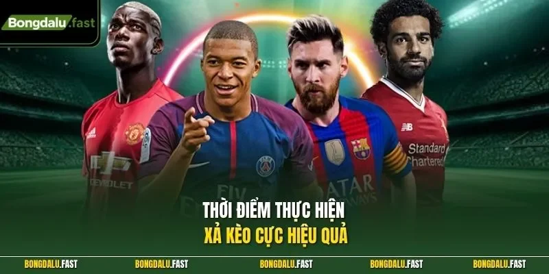 Thời điểm thực hiện xả kèo cực hiệu quả